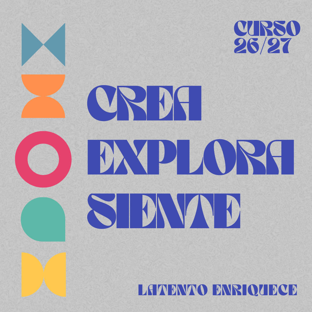 CREA, EXPLORA, SIENTE