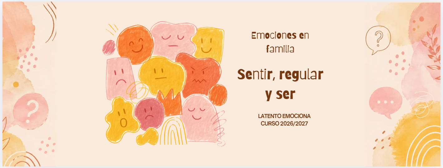 EMOCIONES EN FAMILIA: SENTIR, REGULAR Y SER. 