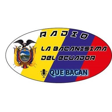 Radio La Bacanisima del Ecuador