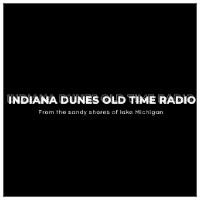 Indiana Dunes Old Time Radio