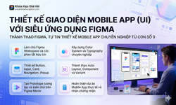 Thiết Kế Giao Diện Mobile App (UI) Với Siêu Ứng Dụng Figma