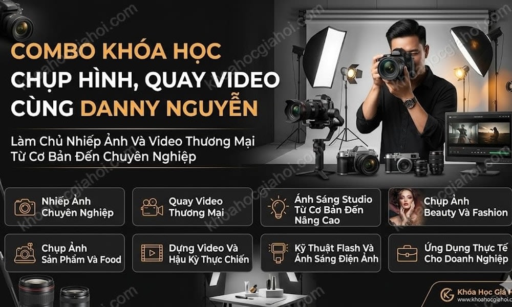 Combo Khóa Học Chụp Hình, Quay Video Cùng Danny Nguyễn