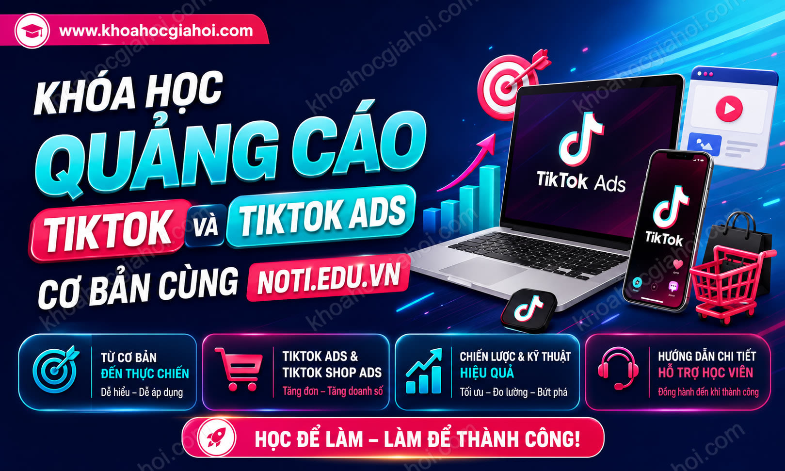 Khóa Học Quảng Cáo Tiktok Và Tiktok Ads Cơ Bản Cùng Noti.edu.vn