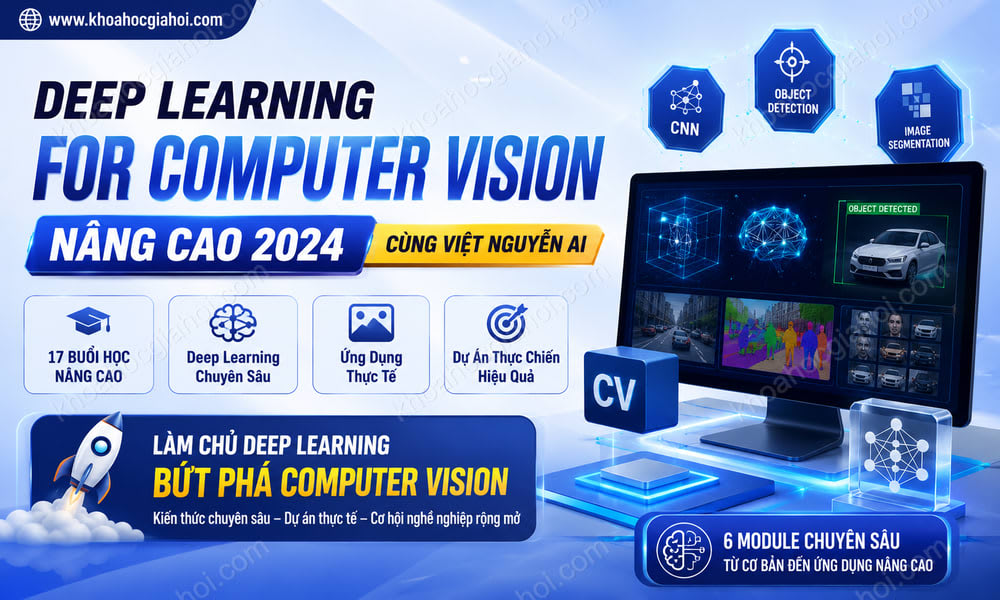 Khóa Học Deep Learning For Computer Vision Nâng Cao 2024 Cùng Việt Nguyễn AI
