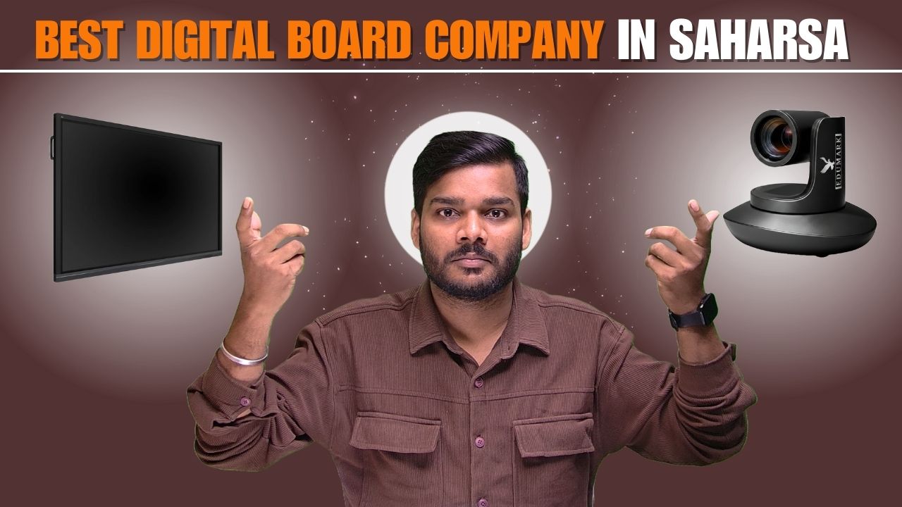 Best Digital Board Company in Saharsa(Bihar} Edumark Technologies
