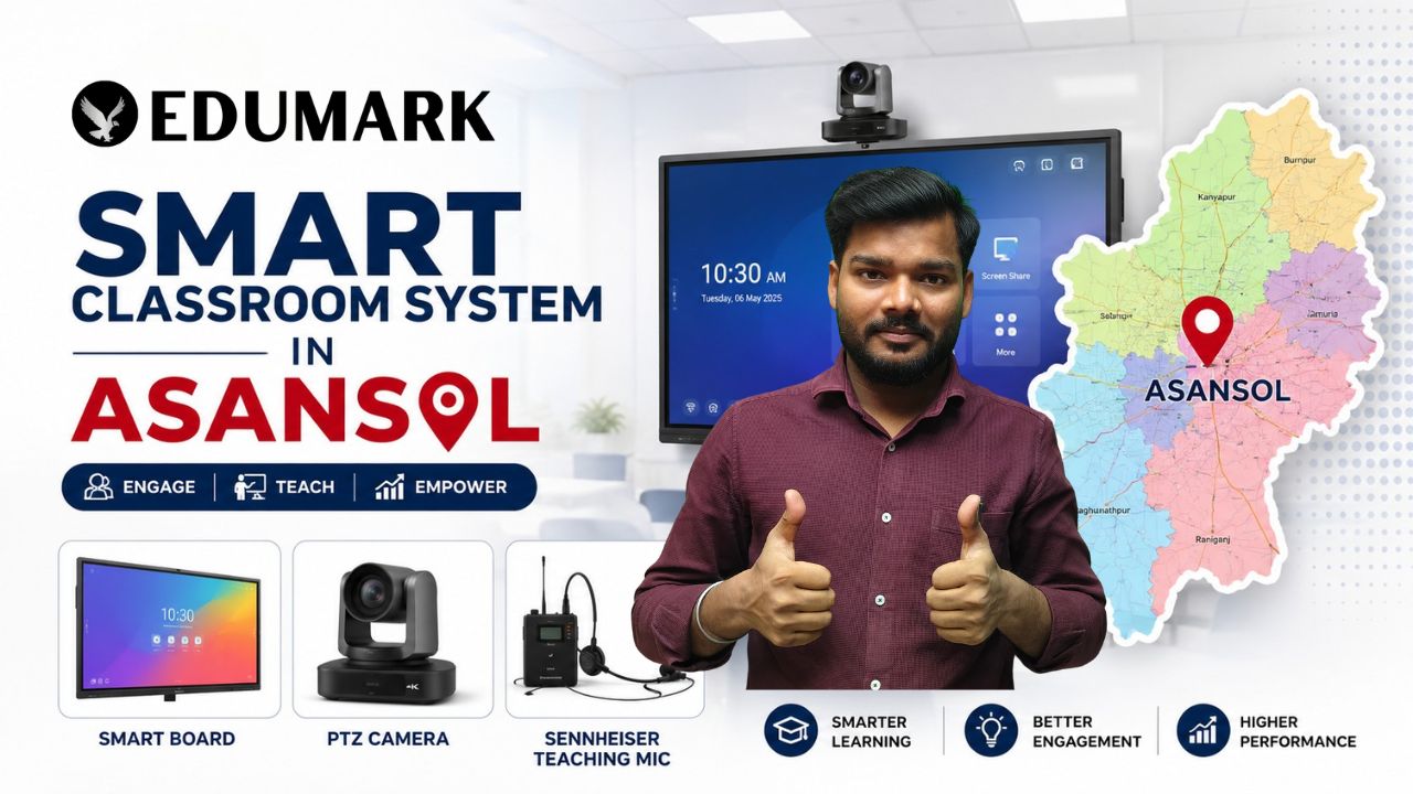 Smart Classroom System in Asansol – Modern Digital Learning Solutions by Edumark Technologies