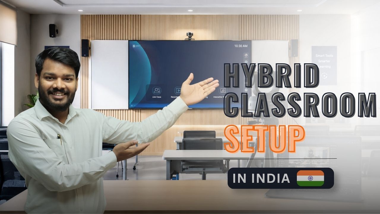 Hybrid Classroom Setup for Schools in India by Edumark Technologies