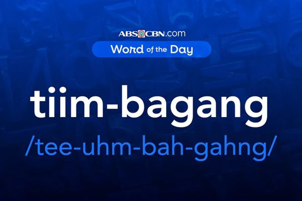 Daily Word Highlight: tiim-bagang for July 12, 2026