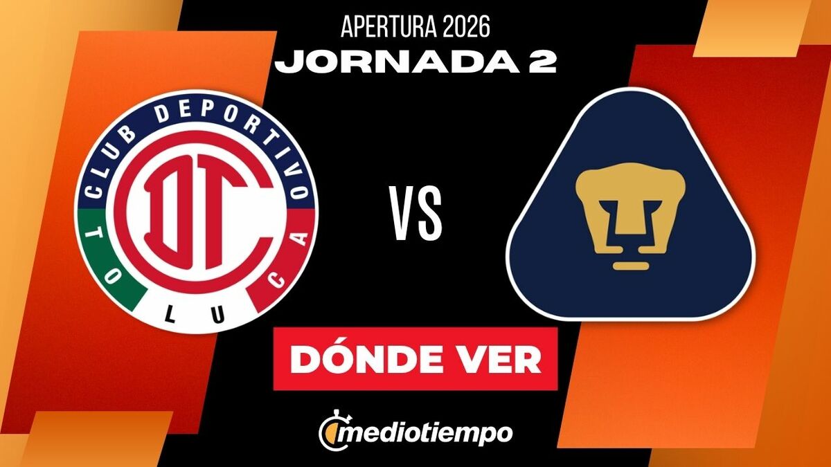 Toluca y Pumas Se Enfrentan en la Jornada 2 del Apertura 2026