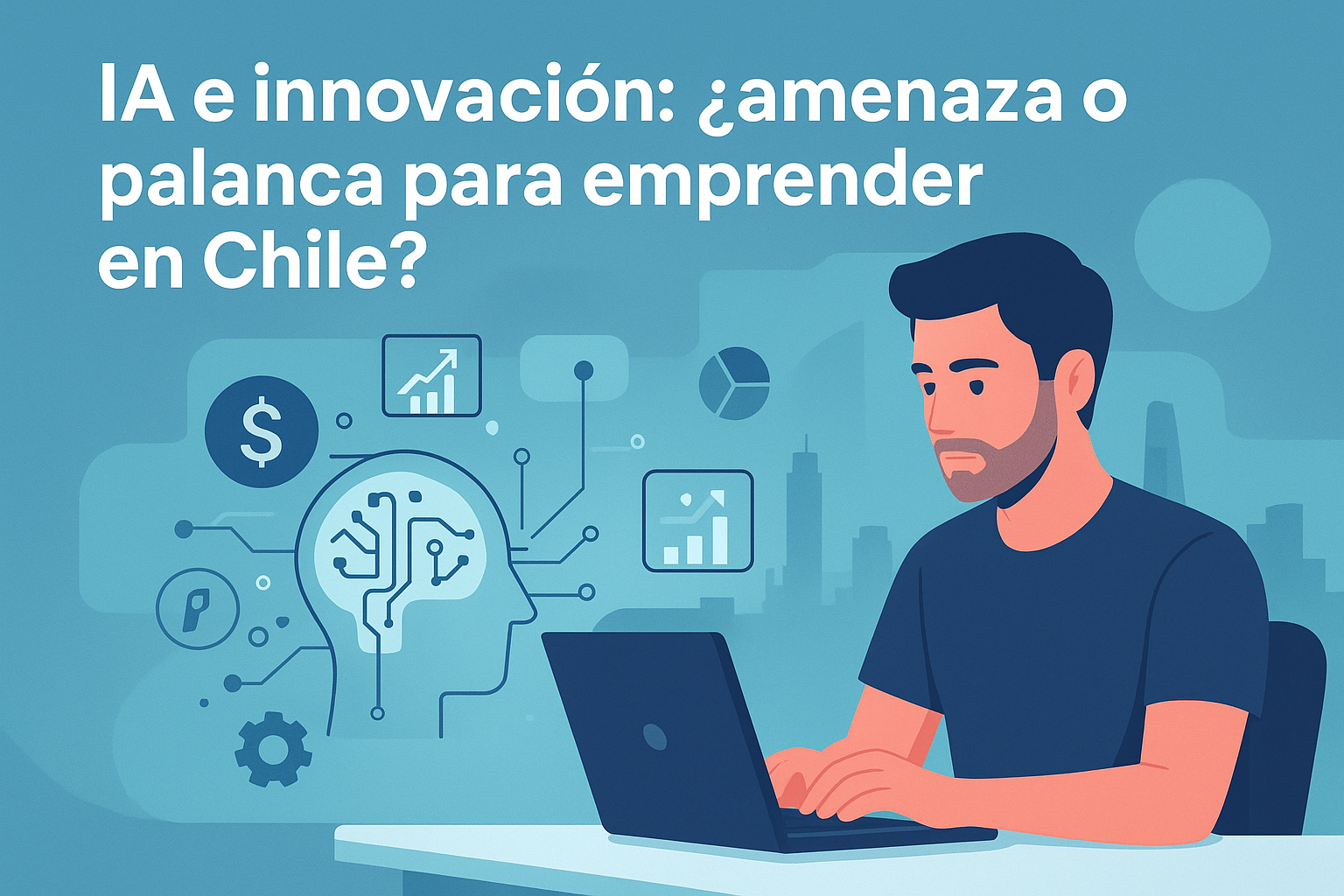 IA e innovación: ¿amenaza o palanca para emprender en Chile?