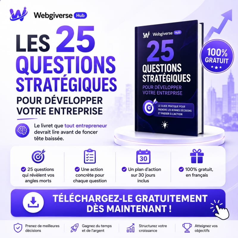 25 Questions Stratégiques Pour Développer Votre Entreprise Sans Tourner en Rond (Livret Digital)