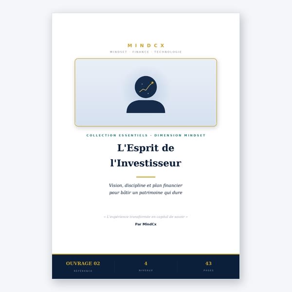 L'Esprit de l'Investisseur - Vision, discipline et plan financier pour bâtir un patrimoine qui dure