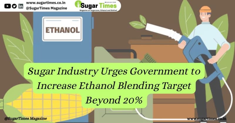 Sugar Industry Urges Government to Increase Ethanol Blending Target Beyond 20%
