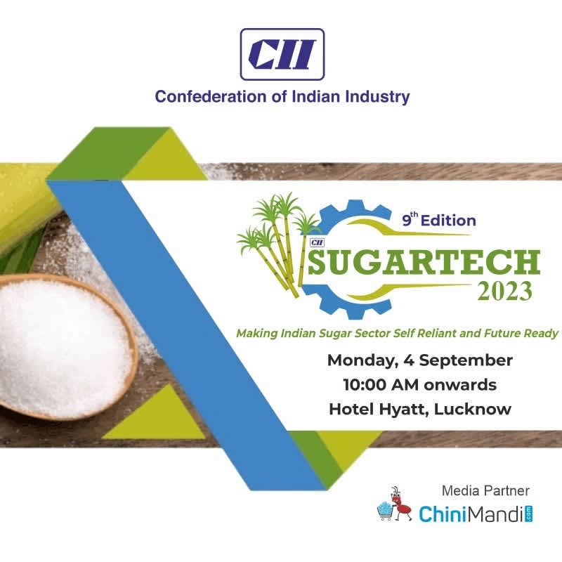 9th Edition of CII Sugar Tech 2023: Exploring Innovation and Sustainability in the Sugar Industry | Lucknow