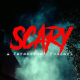 Scary - A Paranormal Podcast
