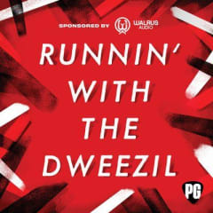 Runnin With the Dweezil