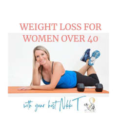 Weight Loss for Women Over 40 Podcast
