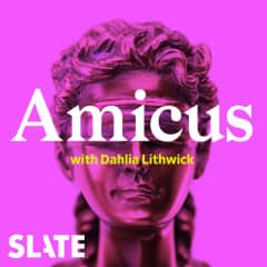 Amicus With Dahlia Lithwick