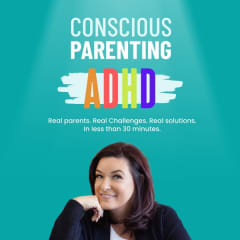 Conscious Parenting Your ADHD Child: The Coachcast