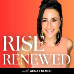 RISE RENEWED | Top Rated Holistic Health & Fitness Podcasts for Women Christian Moms, Morning Routine, Emotional Brain Traini