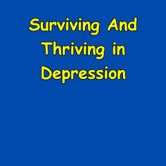 Surviving And Thriving in Depression | A Depression Recovery Podcast