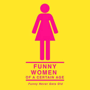 Funny Women of a Certain Age Podcast