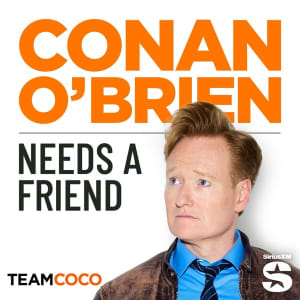 Conan O'Brien Needs A Friend