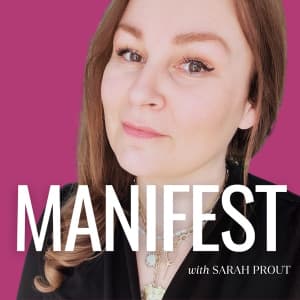 MANIFEST with Sarah Prout