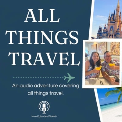 All Things Travel Podcast