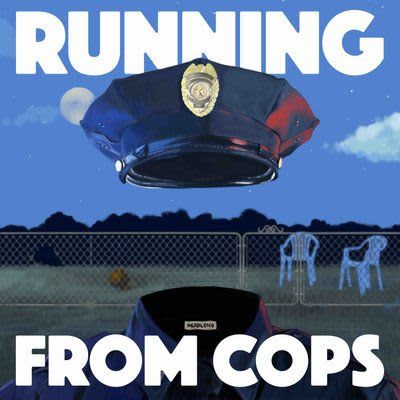 Headlong Running from COPS