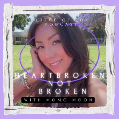 Heartbroken, Not Broken: Love, Relationships, Breakups and Healing