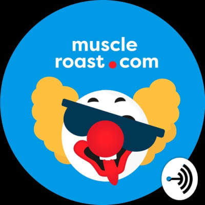 Muscleroast.com Bodybuilding Podcast
