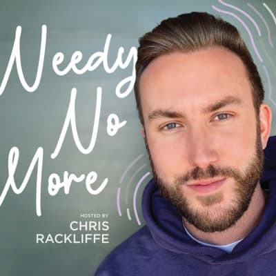 Needy No More: Anxious Attachment Healing