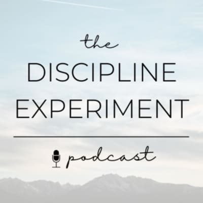 The Discipline Experiment Podcast