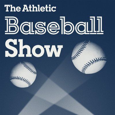 The Athletic Baseball Show A show about MLB