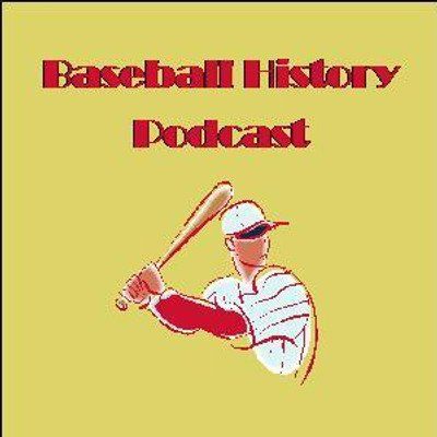 Baseball History Podcast