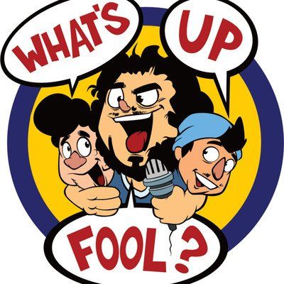 Whats Up Fool Podcast