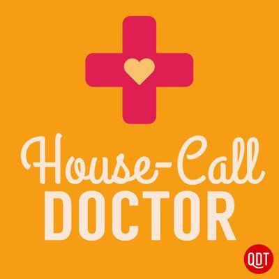 The House Call Doctors Quick and Dirty Tips for Taking Charge of Your Health