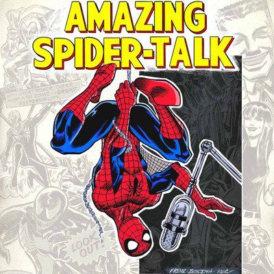 Amazing Spider-Talk A Spider-Man Podcast