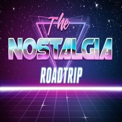 The Nostalgia Roadtrip – The Nostalgia Roadtrip