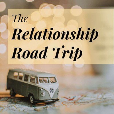 The Relationship Road Trip