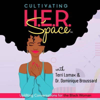 Cultivating HER Space Uplifting Conversations for the Black Woman