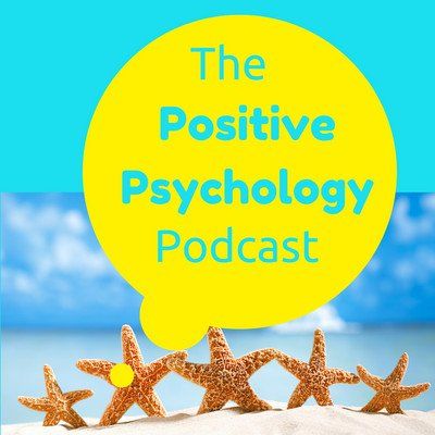 The Positive Psychology Podcast