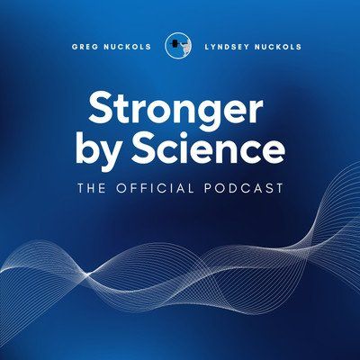 The Stronger By Science Podcast