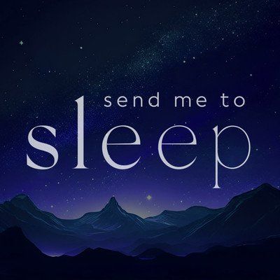 Send Me To Sleep Books and stories for bedtime