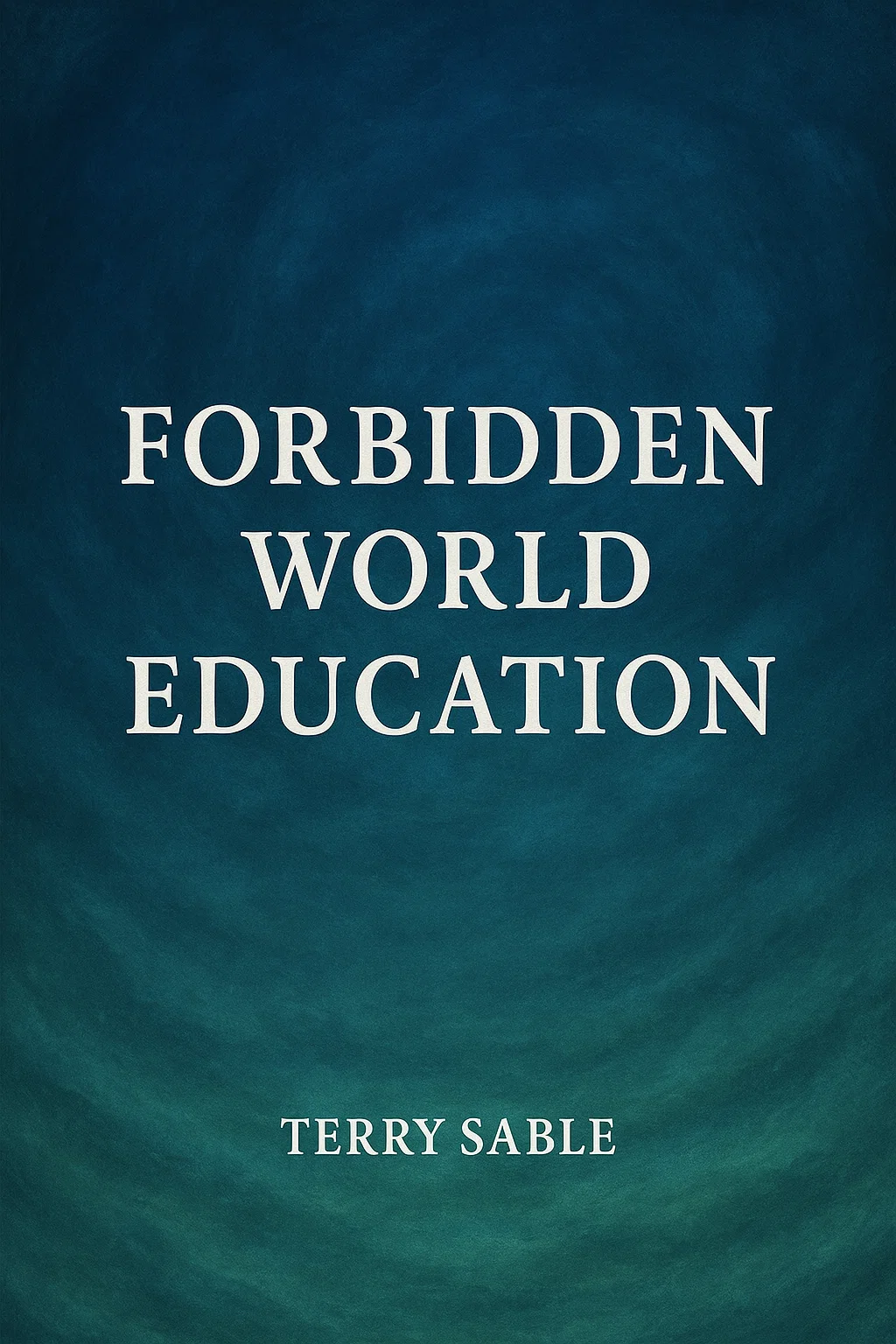 FORBIDDEN WORLD EDUCATION
