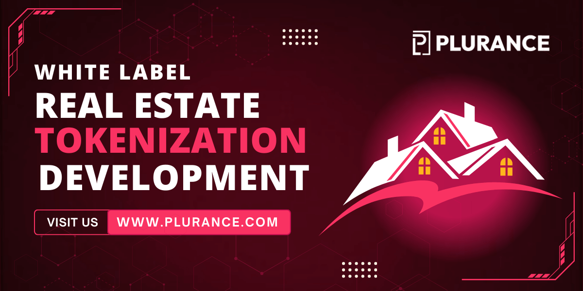 White Label Real Estate Tokenization Platform Development