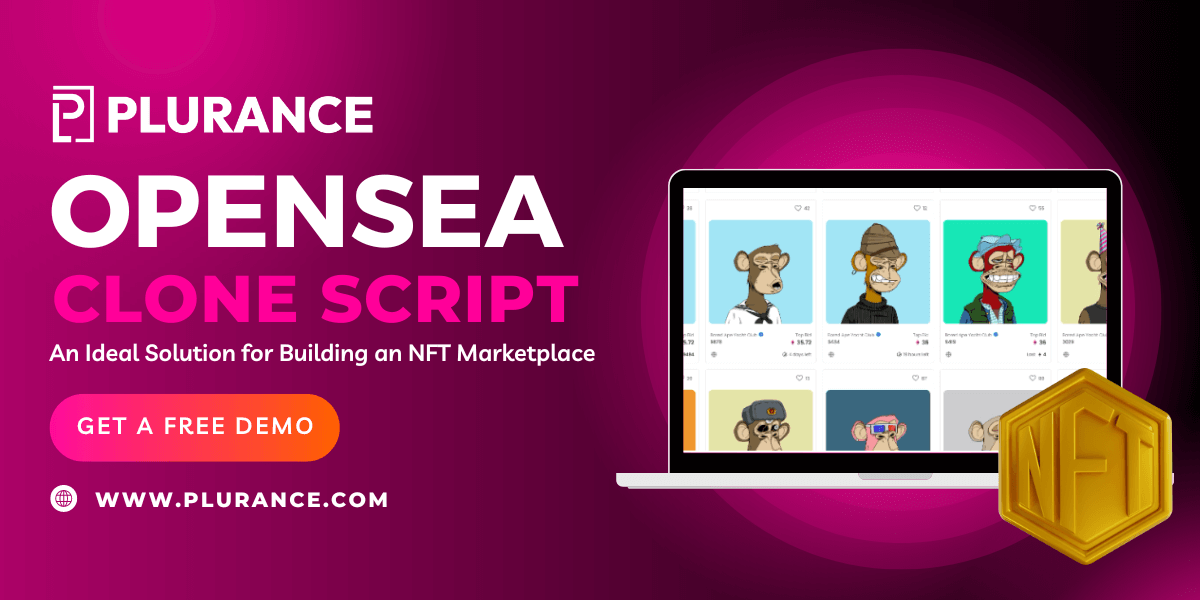 Launch Your NFT Marketplace With Plurance's OpenSea Clone Script