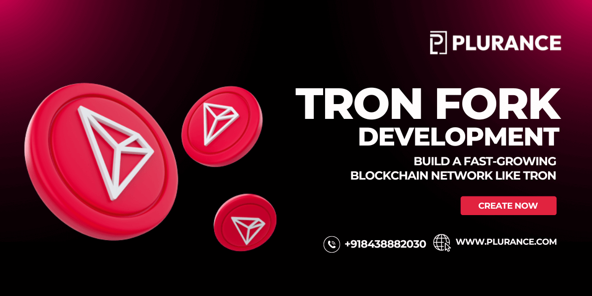Tron Fork Development - Build A Fast-Growing Blockchain Network Like Tron