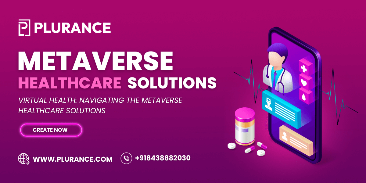 Metaverse Healthcare Solution - The Future of Healthcare Business